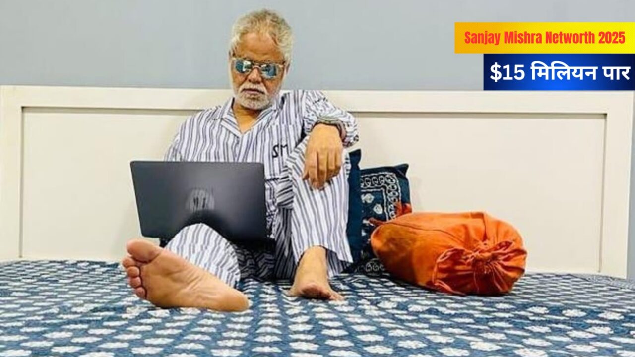 Sanjay Mishra Networth 2025