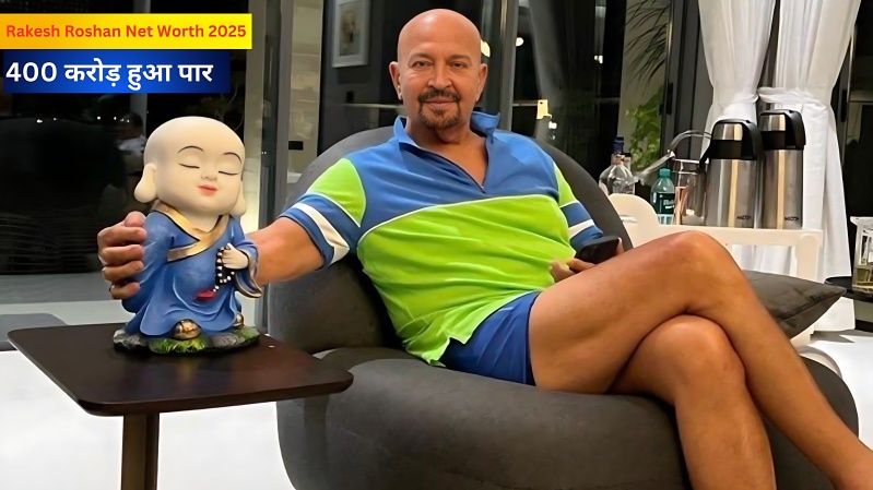 Rakesh Roshan Net Worth 2025